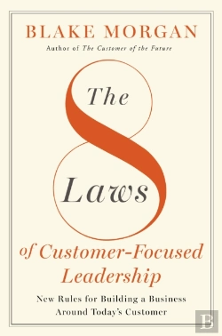 Bertrand.pt - The 8 Laws Of Customer-Focused Leadership