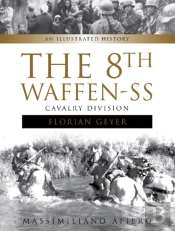 The 8th Waffen-Ss Cavalry Division 'Florian Geyer'