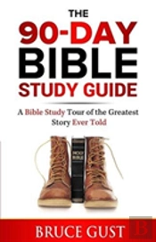The 90-Day Bible Study Guide