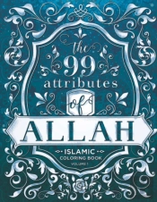 The 99 Attributes Of Allah - Coloring Book