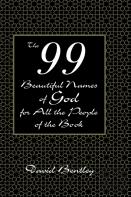 The 99 Beautiful Names Of God For All The People Of The Book