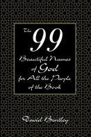 The 99 Beautiful Names Of God For All The People Of The Book