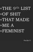 The 9th List Of Shit That Made Me A Feminist