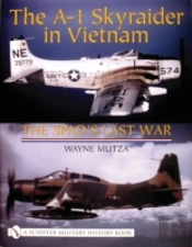 The A-1 Skyraider In Vietnam