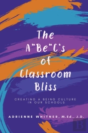 The A Be C'S Of Classroom Bliss