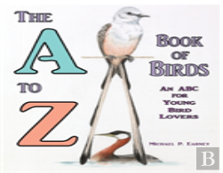 The A To Z Book Of Birds