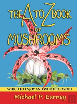 Bertrand.pt - The A To Z Book Of Mushrooms: Which To E