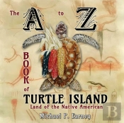 The A To Z Book Of Turtle Island, Land Of The Native American