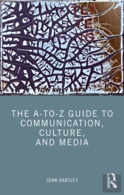 The A-To-Z Guide To Communication, Culture, And Media