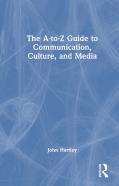 The A-To-Z Guide To Communication, Culture, And Media
