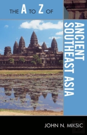 The A To Z Of Ancient Southeast Asia