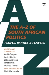 The A To Z Of South African Politics