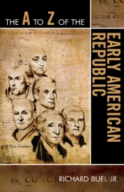 The A To Z Of The Early American Republic