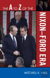 The A To Z Of The Nixon-Ford Era