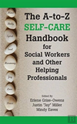 Bertrand.pt - The A-To-Z Self-Care Handbook For Social Workers And Other Helping Professionals