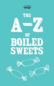The A-Z Of Boiled Sweets
