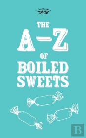 The A-Z Of Boiled Sweets