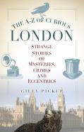 The A-Z Of Curious London