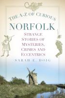 The A-Z Of Curious Norfolk