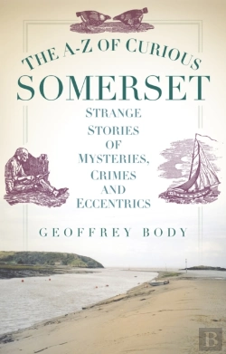 Bertrand.pt - The A-Z Of Curious Somerset