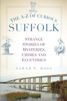 The A-Z Of Curious Suffolk