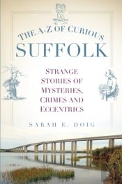 The A-Z Of Curious Suffolk