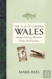 The A-Z Of Curious Wales