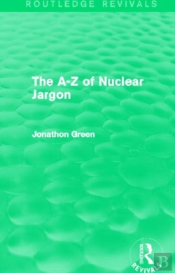 Bertrand.pt - The A - Z Of Nuclear Jargon (Routledge Revivals)