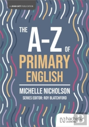 The A-Z Of Primary English