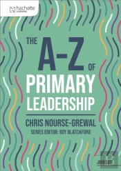 The A-Z Of Primary Leadership
