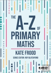 The A-Z Of Primary Maths
