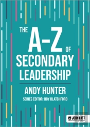 The A-Z Of Secondary Leadership
