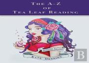 The A-Z Of Tea Leaf Reading