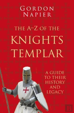 Bertrand.pt - The A-Z Of The Knights Templar: Classic Histories Series