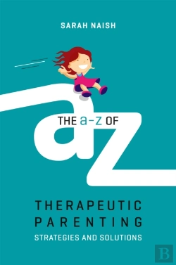 Bertrand.pt - The A-Z Of Therapeutic Parenting