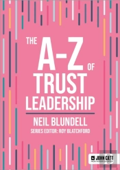 The A-Z Of Trust Leadership