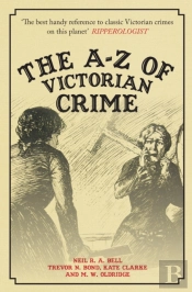 The A-Z Of Victorian Crime
