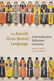 The Aaniiih (Gros Ventre) Language