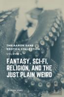 The Aaron Sans Erotica Collection Volume 4