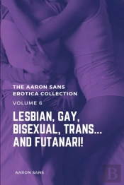 The Aaron Sans Erotica Collection Volume 6