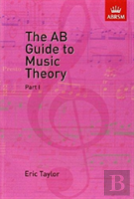 The Ab Guide To Music Theory, Part I