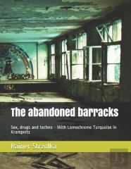 The Abandoned Barracks