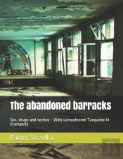 The Abandoned Barracks