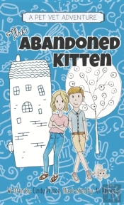 The Abandoned Kitten, The Pet Vet Series Book #1