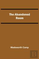 The Abandoned Room