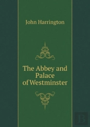 The Abbey And Palace Of Westminster