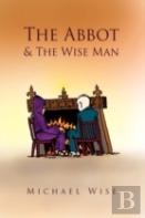 The Abbot & The Wise Man