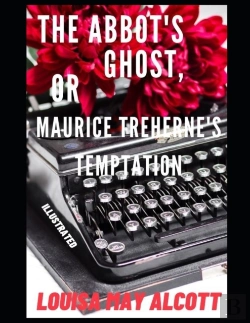 Bertrand.pt - The Abbot'S Ghost, Or Maurice Treherne'S Temptation