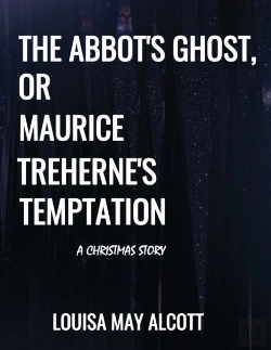 Bertrand.pt - The Abbot'S Ghost, Or Maurice Treherne'S Temptation