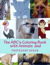 The Abc'S Coloring Book With Animals And Professor Hogan